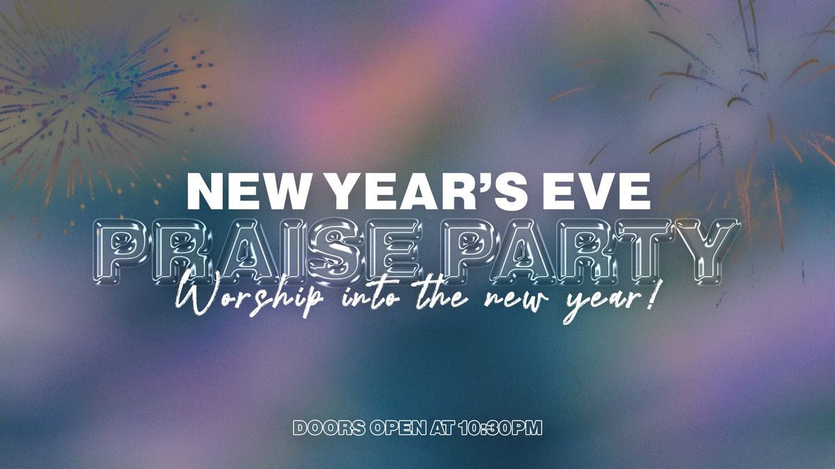 New Years Eve Praise Party