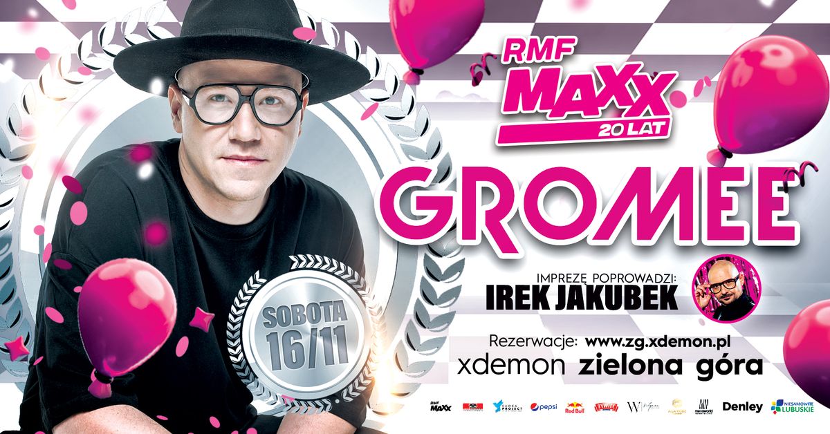 20 urodziny RMF MAXX | GROMEE | IREK JAKUBEK | X-Demon Zielona G\u00f3ra 