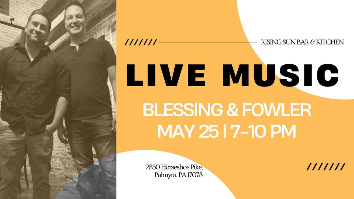 Live Music with Blessing & Fowler 