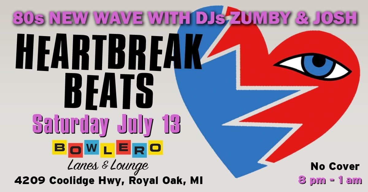 HEARTBREAK BEATS 80s New Wave Dance Party w\/ DJs Zumby & Josh