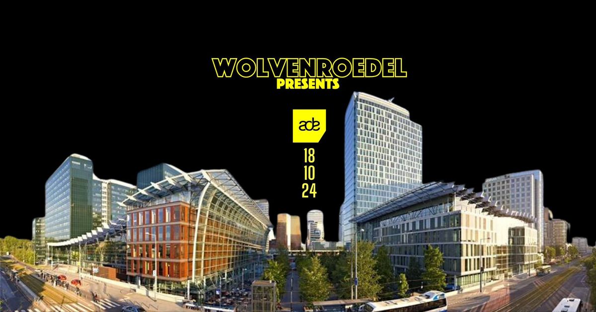 Wolvenroedel Presents: ADE @ WTC