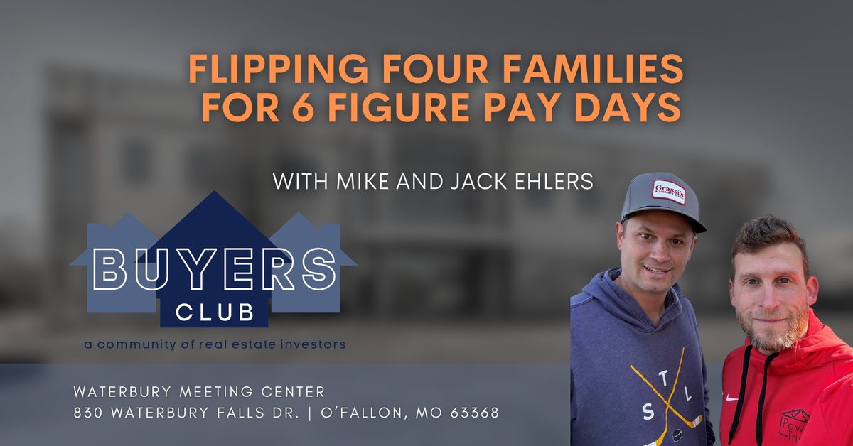 Flipping Four Families for 6 Figure Pay Days