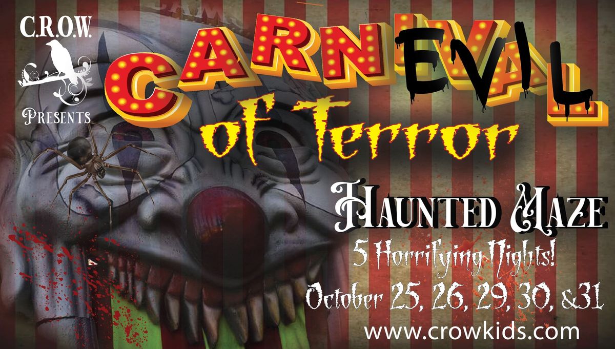 C.R.O.W. Presents Carn-EVIL of Terror Haunted Maze