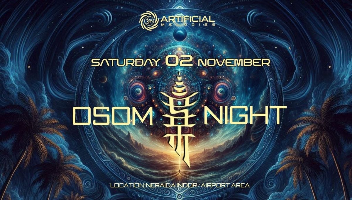 Artificial Melodies & Osom Night is coming 02 November Neraida Thessaloniki and surprise Act 