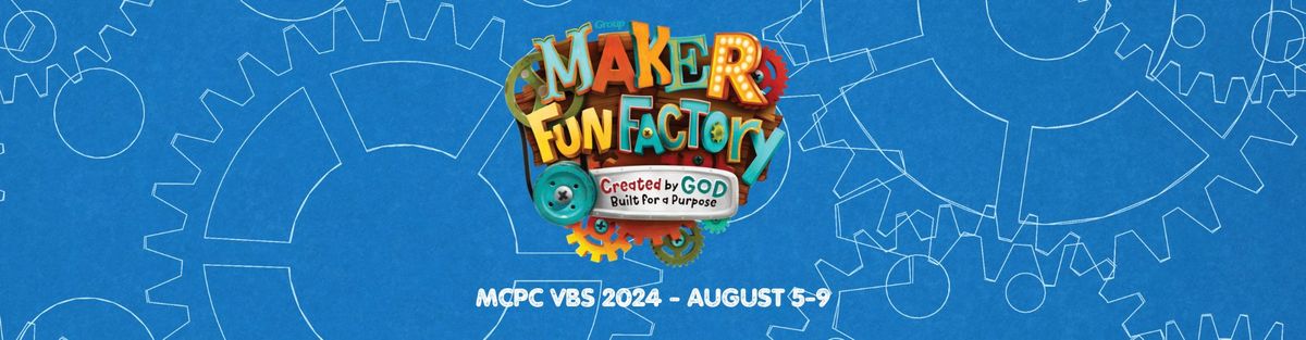 MCPC VBS 2024 - Maker Fun Factory in Verdun
