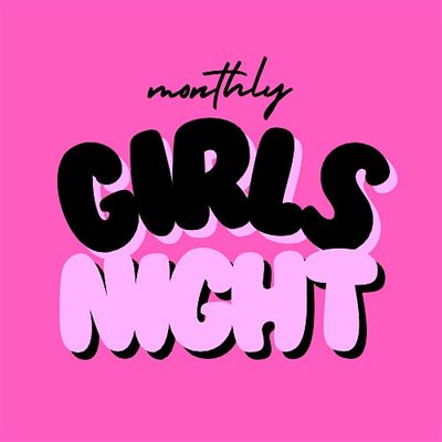 Monthly Girls Night