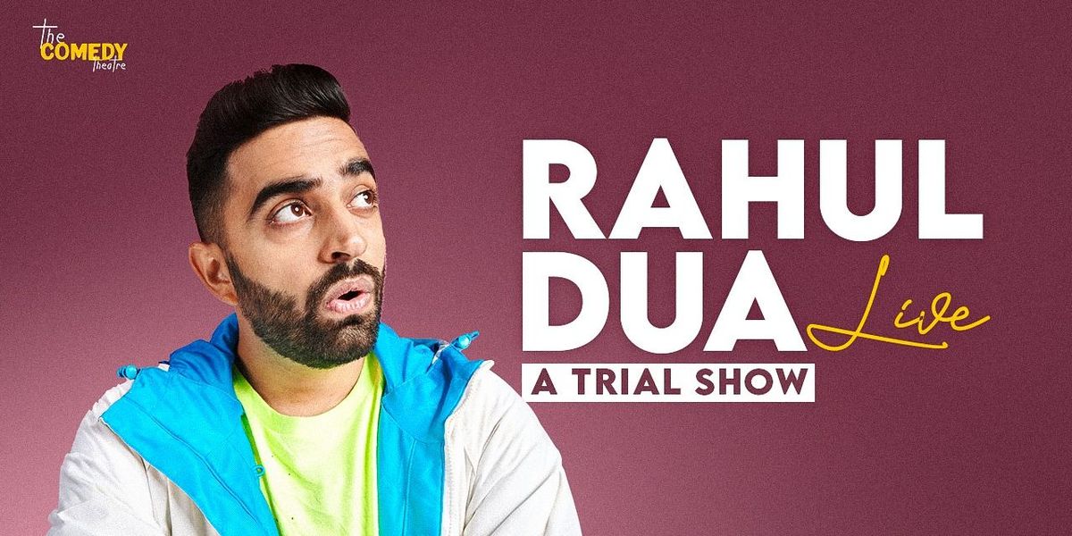 Rahul Dua Live (A Trial Show)