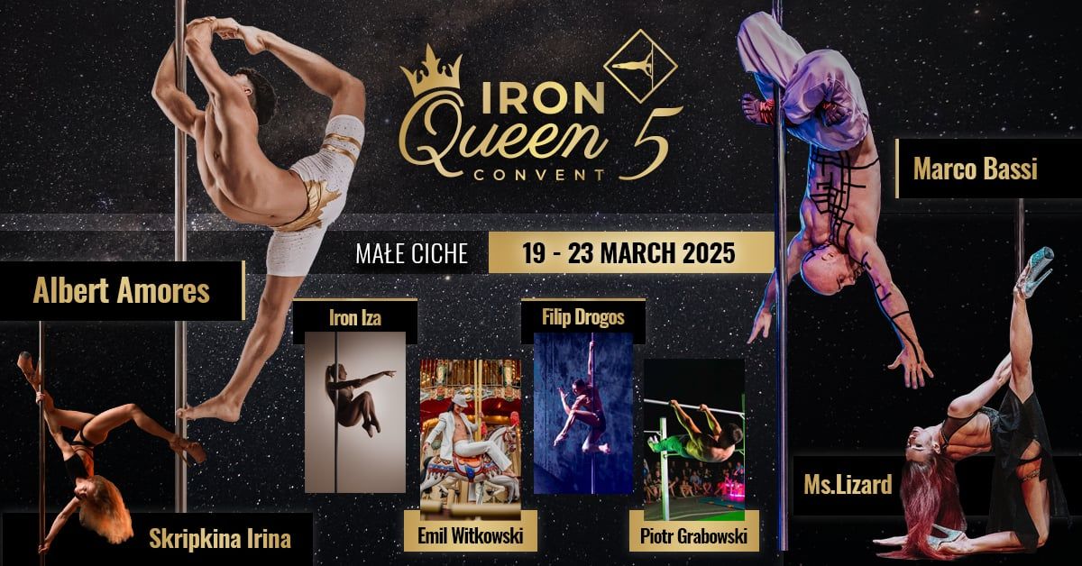 Iron Convent Queen Edition 5 - Pole Dance Camp \/ Ob\u00f3z Pole Dance