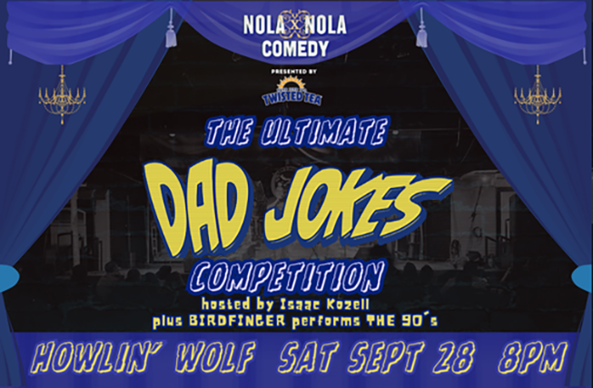 The Ultimate Dad Jokes Competition presented by NOLAxNOLA Comedy and Twi...