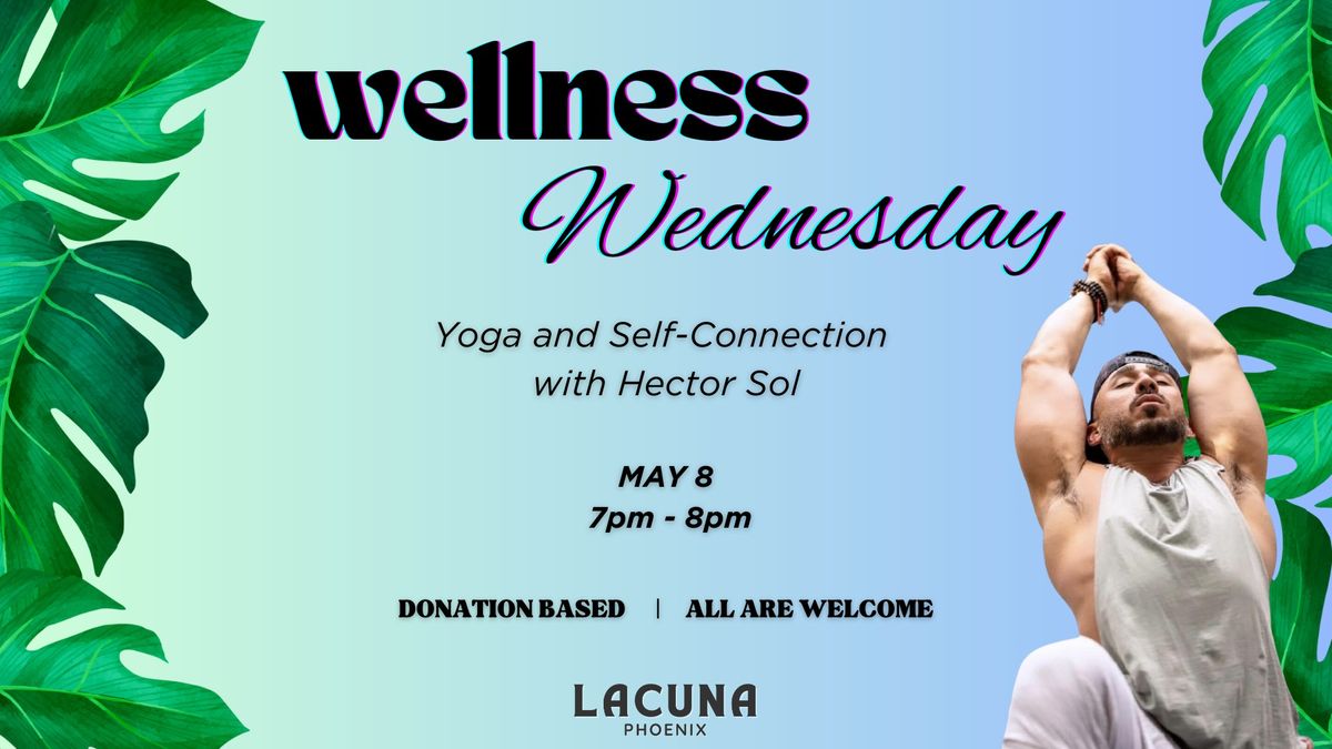 Wellness Wednesday with Hector Sol