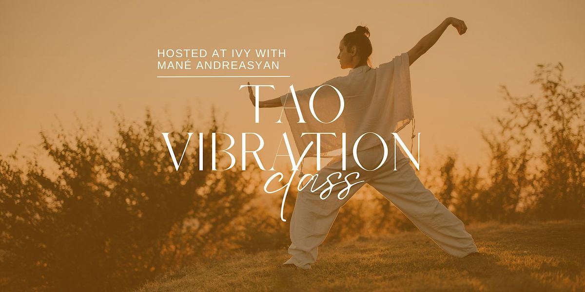 Tao Vibration Class Hosted at IVY