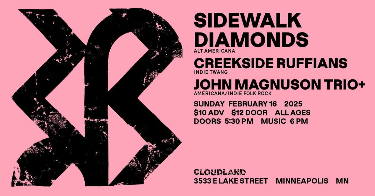 Sidewalk Diamonds, Creekside Ruffians, John Magnuson Trio +