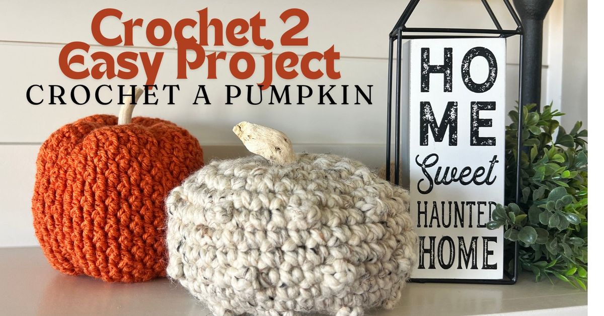 Crochet a Pumpkin Class