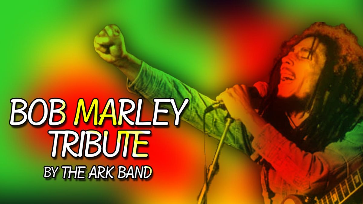 Bob Marley Tribute by The Ark Band