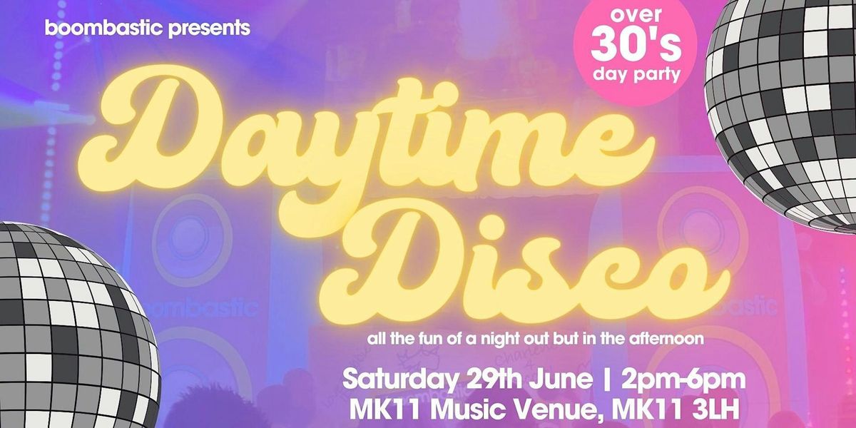 DAYTIME DISCO MK - for the over 30s crowd