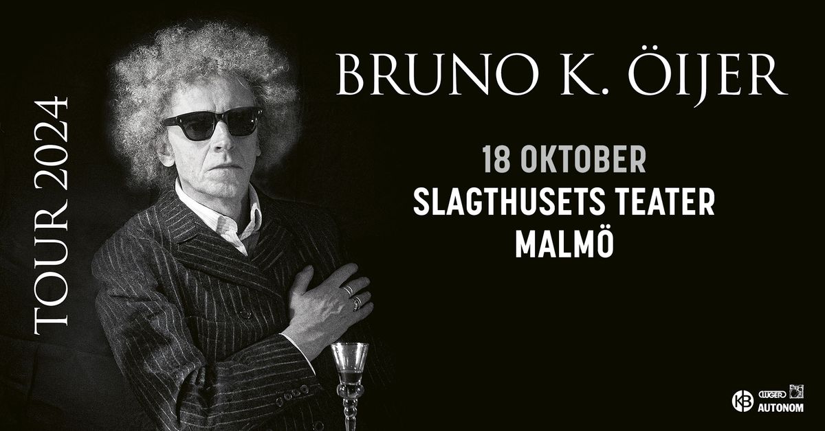 Bruno K. \u00d6ijer | Slagthusets Teater, Malm\u00f6