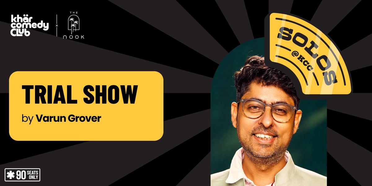 Trial Show by Varun Grover: KCC