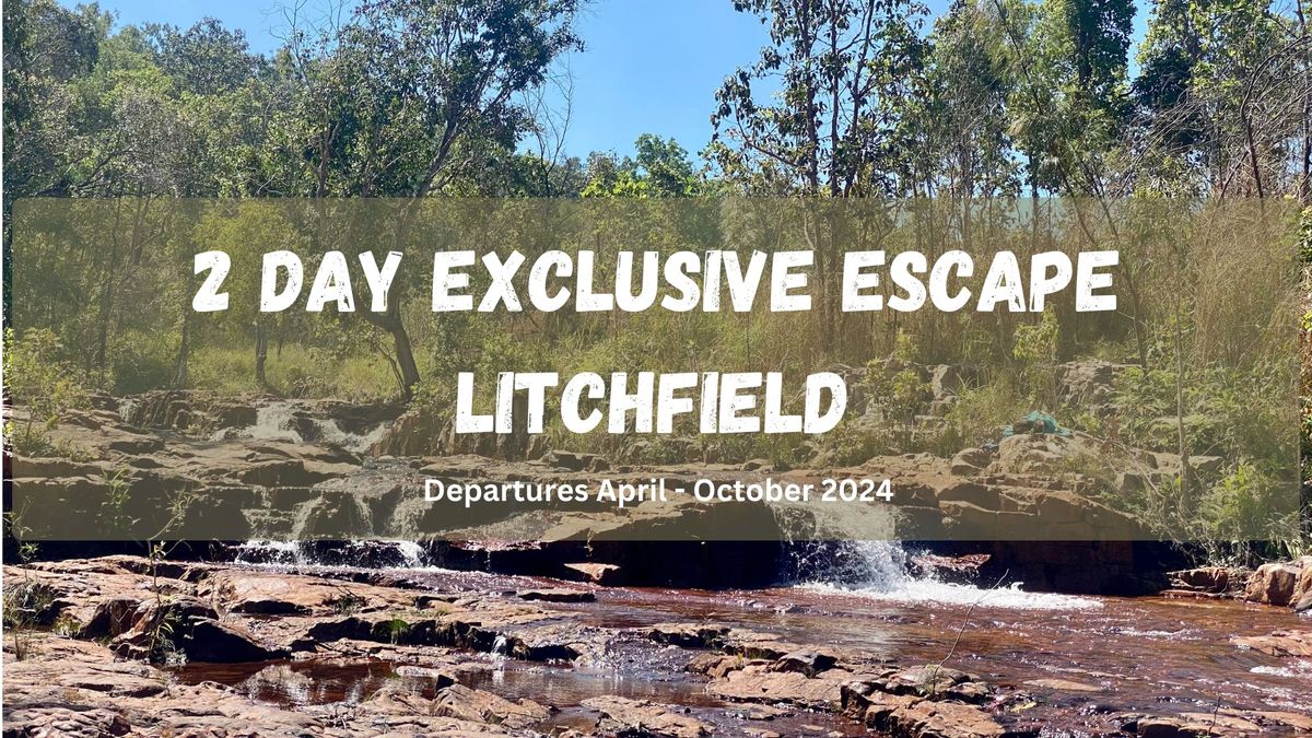 2 day Litchfield Exclusive Escape