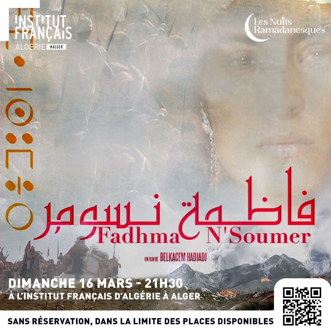 NUITS RAMADANESQUES: Projection du film "Fadhma N'soumer" de B. Hadjadj