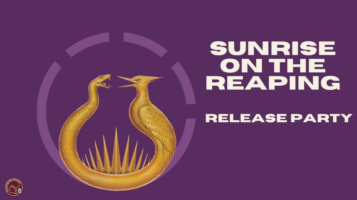 Sunrise on the Reaping Release Party!