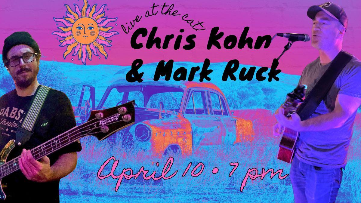 LIVE MUSIC AT THE CAT | Chris Kohn & Mark Ruck