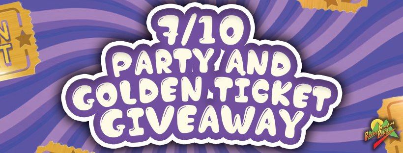 7\/10 Party & Golden Ticket Giveaway