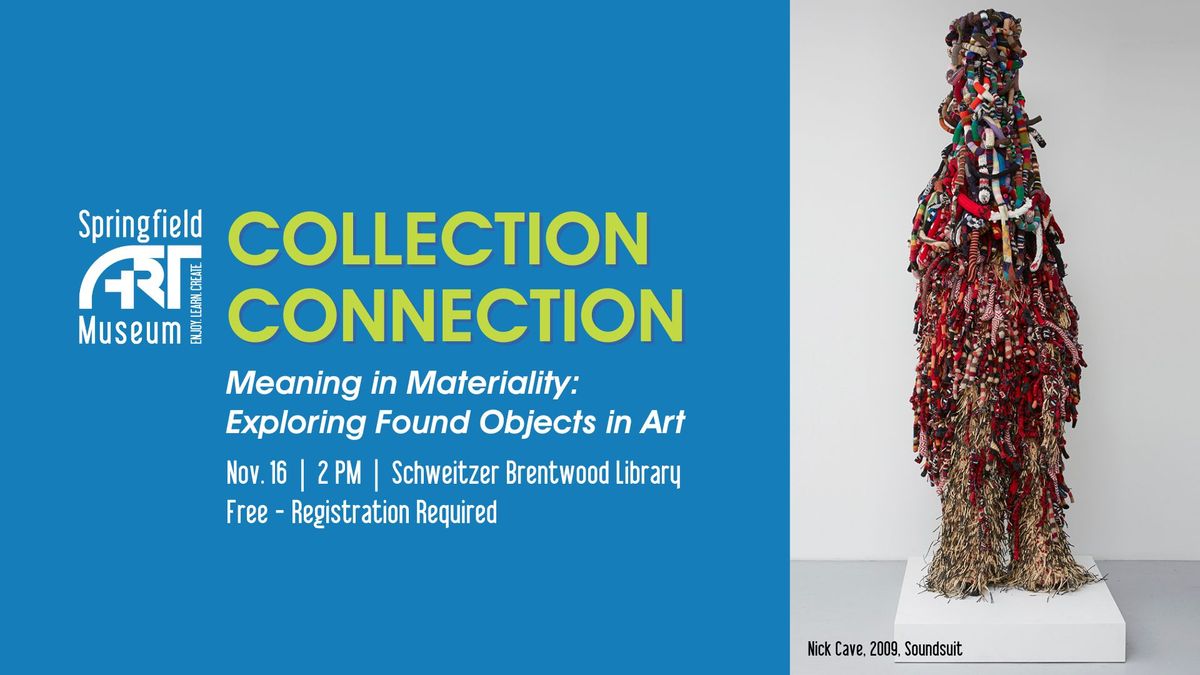 Collection Connection Workshop - Meaning in Materiality: Exploring Found Objects in Art