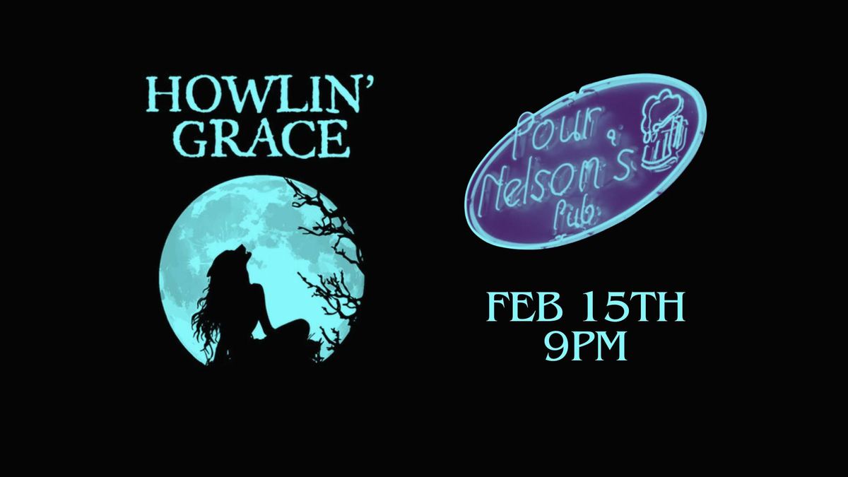 Howlin' Grace Rocks Pour Nelson's 