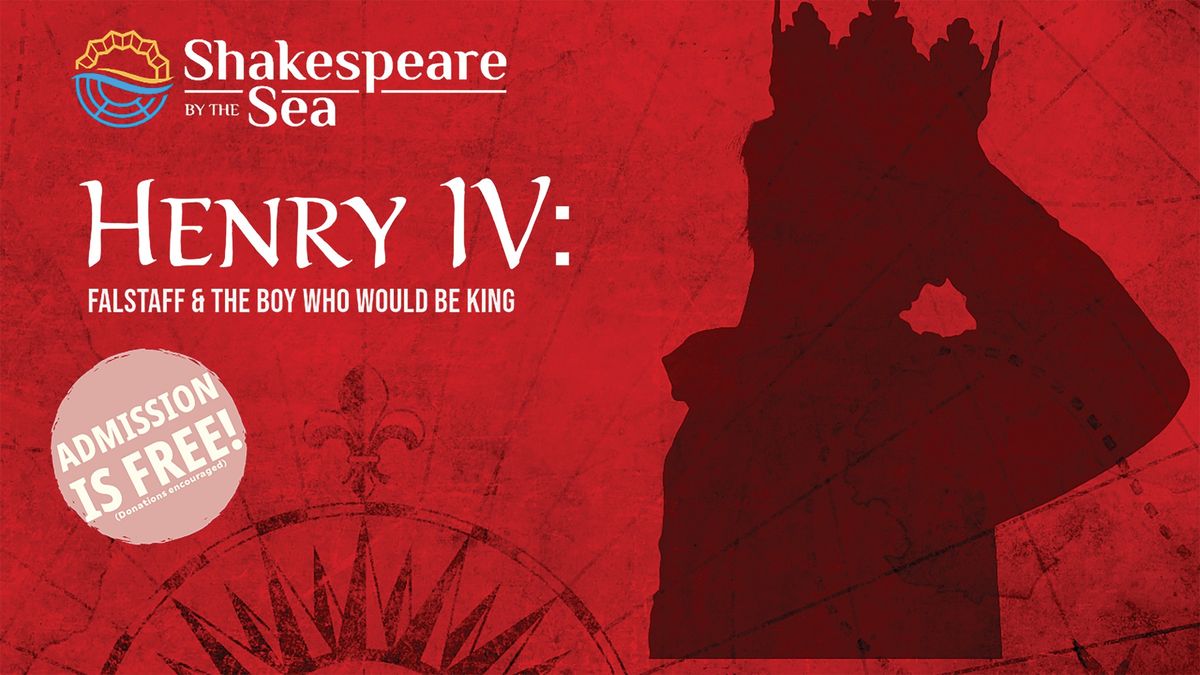 SBTS Presents Henry IV: Falstaff & the Boy Who Would Be King 