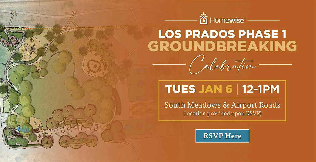 Los Prados Phase 1 Groundbreaking Celebration