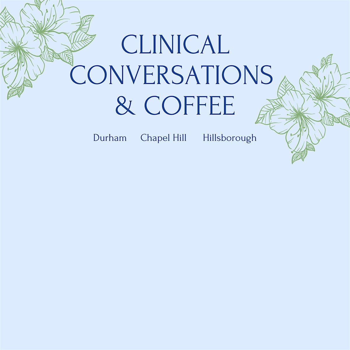 Clinical Conversations & Coffee Chapel Hill