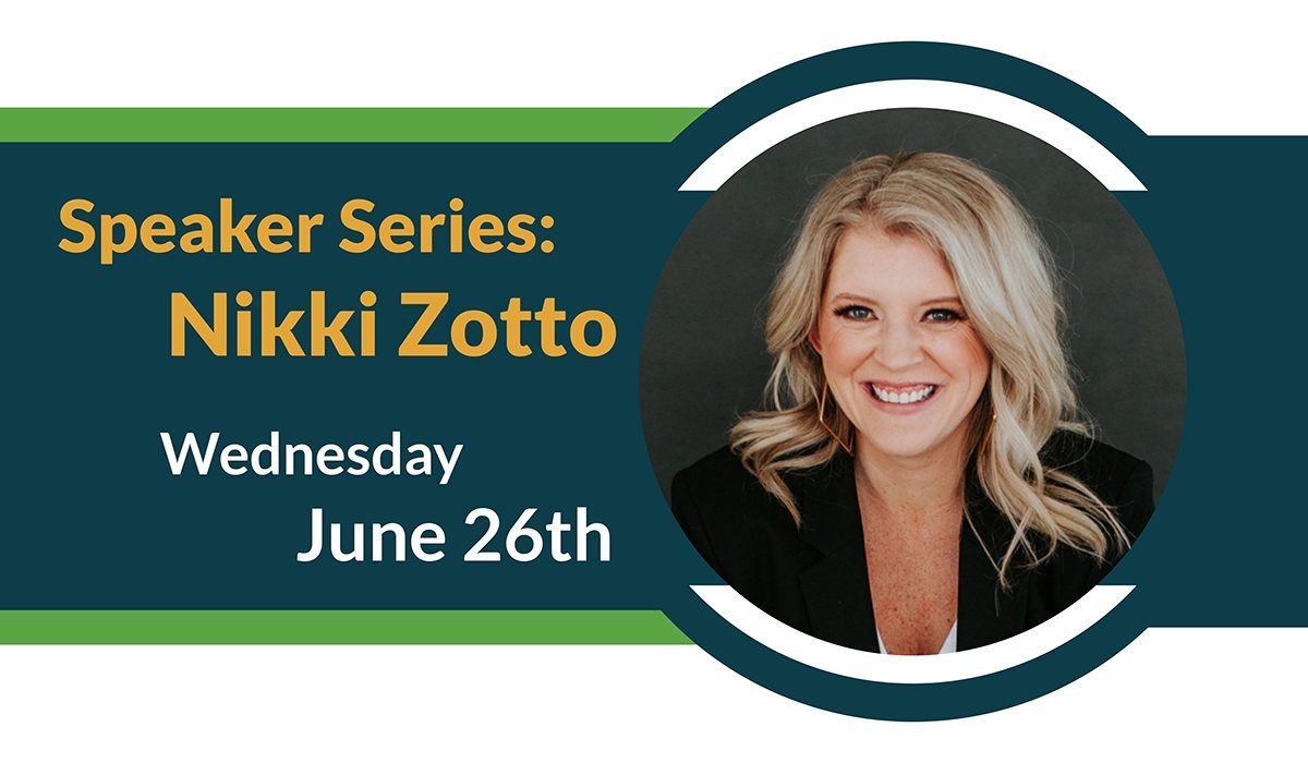 Speaker Series: Nikki Zotto