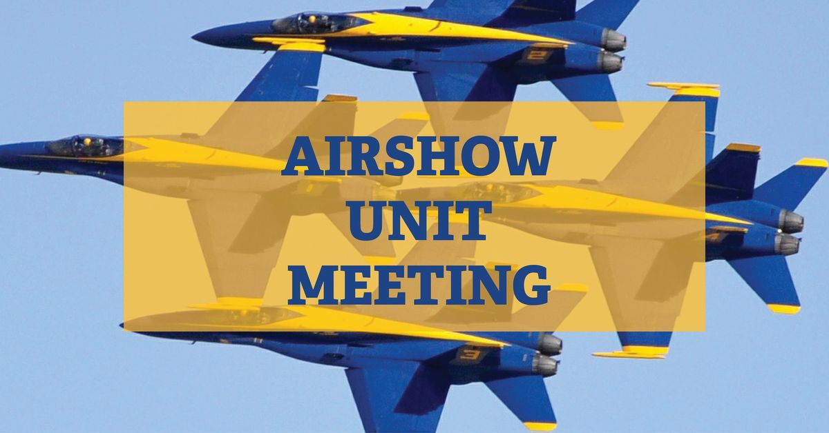 Airshow Unit Meeting