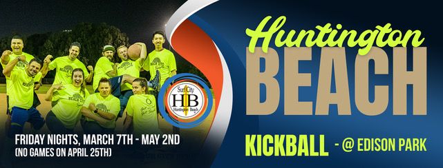 Friday Huntington Beach Kickball : Starting March 7th!