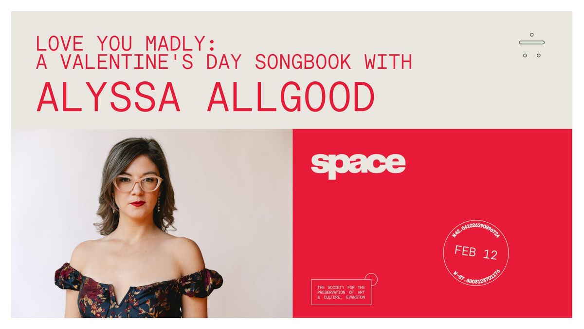 Love You Madly: A Valentine's Day Songbook with Alyssa Allgood at Space