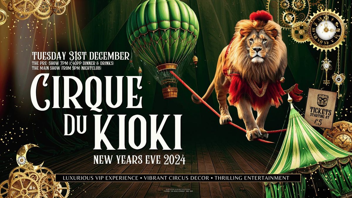 Cirque Du Kioki the MAIN EVENT - New Years Eve 2024