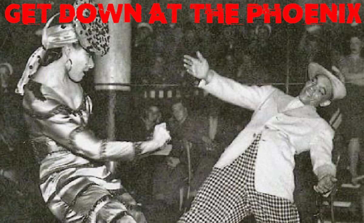 Get Down at the Phoenix! The Feb 2025 Edition! Featuring DJs Vernon Whittle & Eddie Bradley