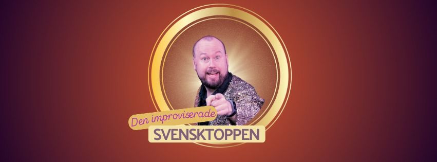 \ud83c\udf1fDen Improviserade Svensktoppen\ud83c\udf1f