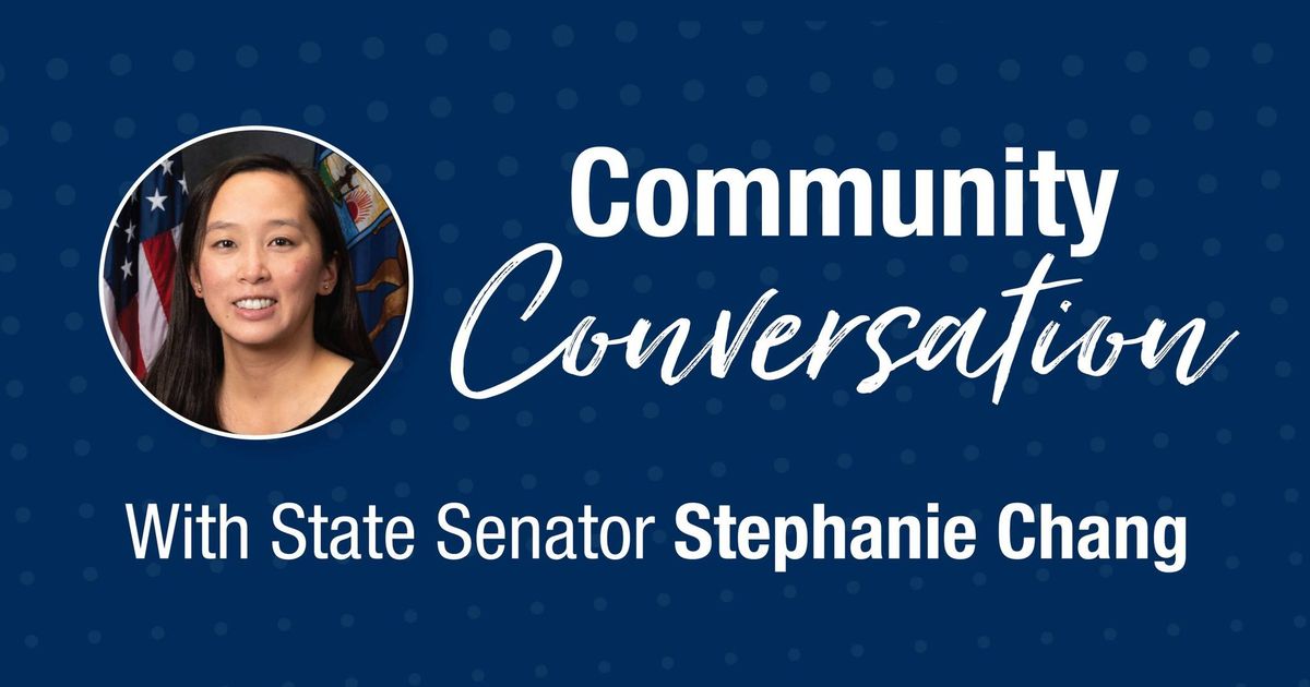 Community Conversation with Senator Chang