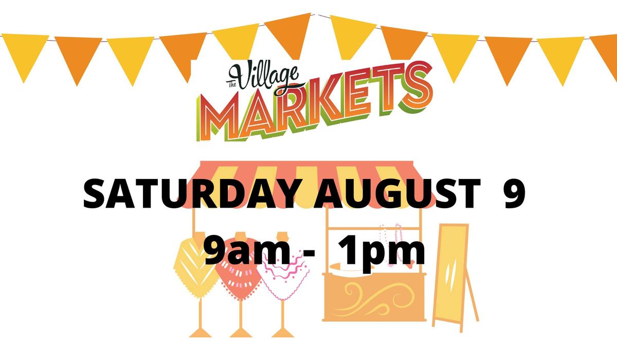 The Village Markets August 9