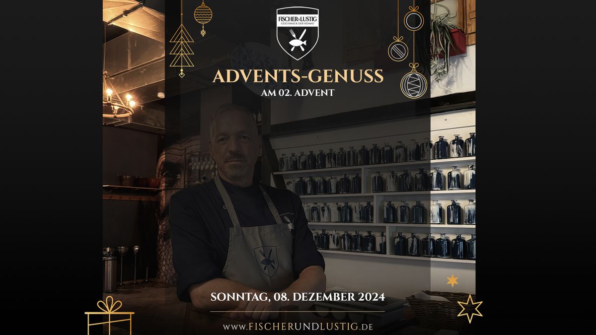 Advents-Genuss im Fischer & Lustig am 02. Advent