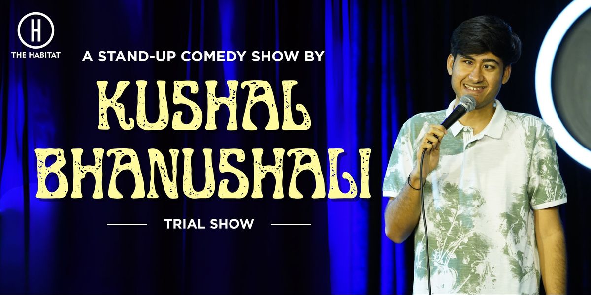 Kushal Bhanushali Live - A Trial Show