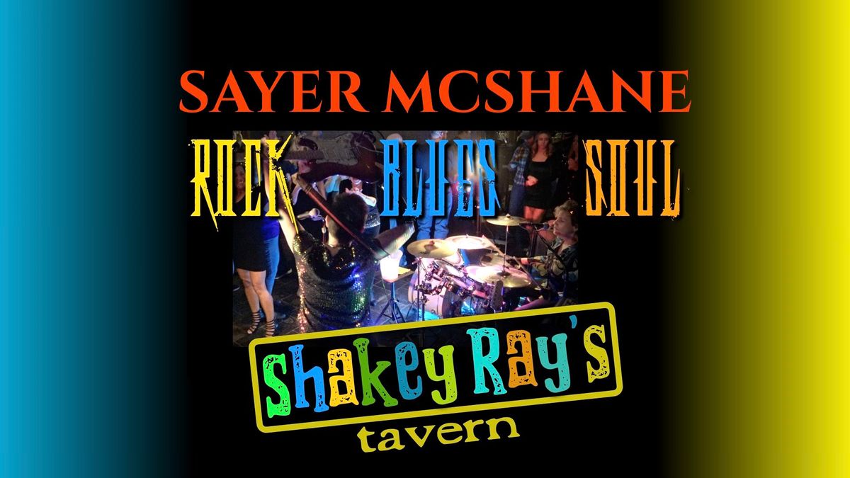 SAYER McSHANE - Shakey Ray's Tavern