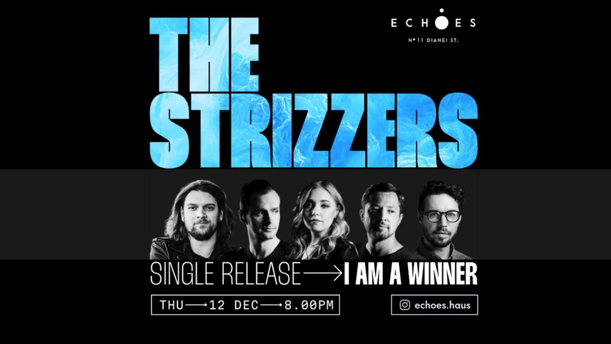 The Strizzers \/ Lansare single \u201eI am a winner\u201d \u2192 Thurs. Dec. 12ve \/ Echoes 