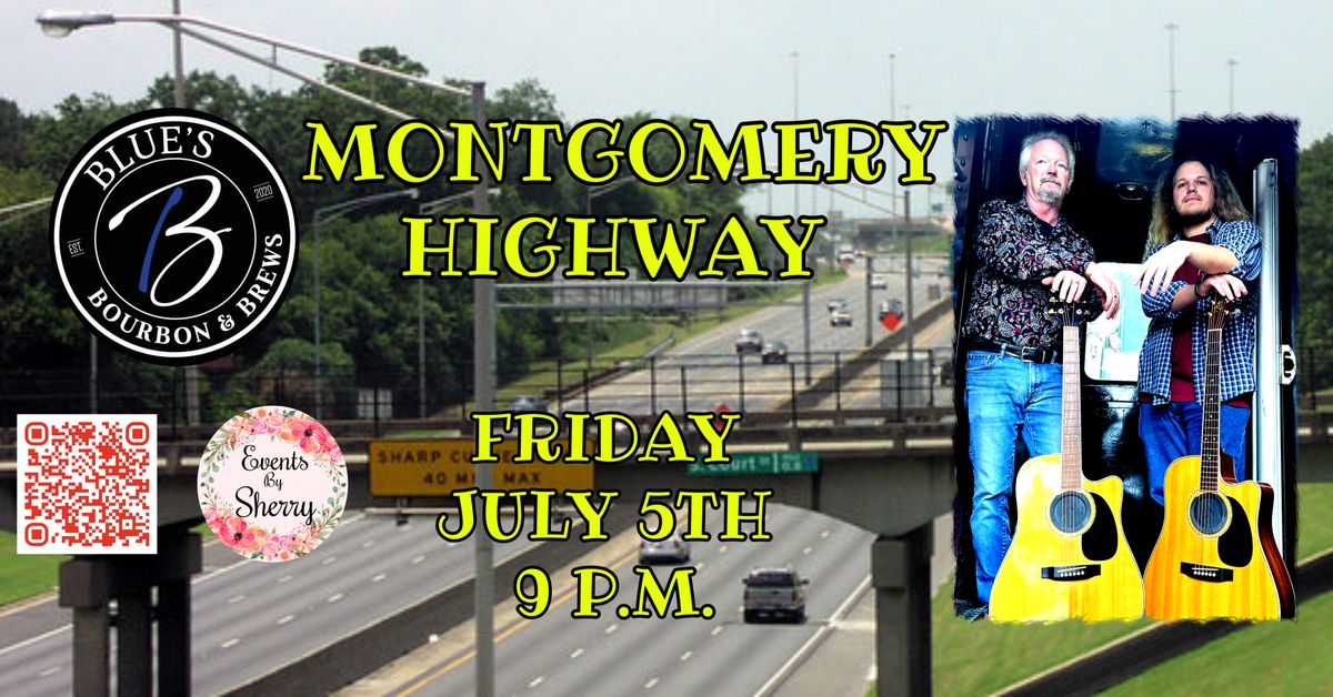 MONTGOMERY HIGHWAY AT BBB'S JULY 5TH! 