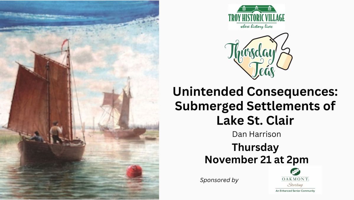 Thursday Tea: Unintended Consequences: Submerged Settlements of Lake St. Clair