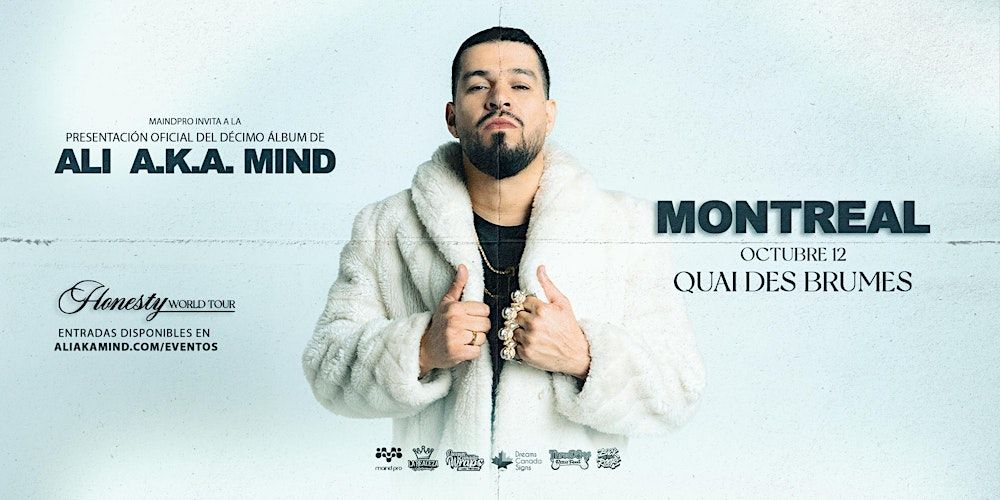 ALI A.K.A. MIND - Honesty World tour - Montreal in Montr\u00e9al