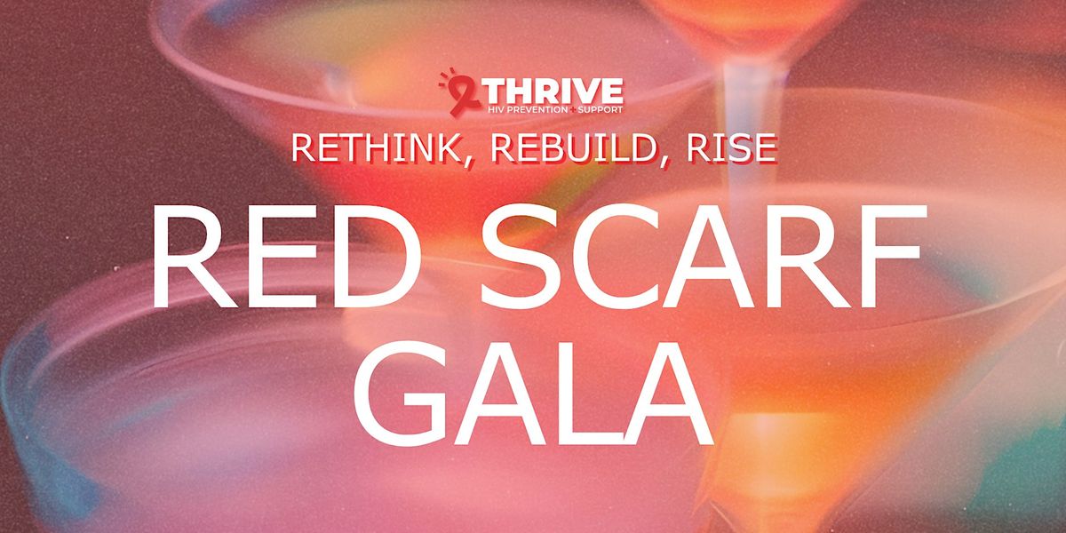 Thrive HIV Prevention & Support: Red Scarf Gala 2026, Centre In The ...