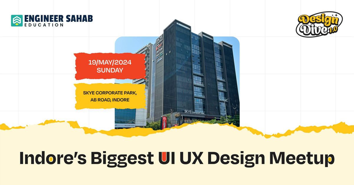 Indore's biggest UI UX Design Meetup - Design Dive 1.0 By Engineer Sahab Education