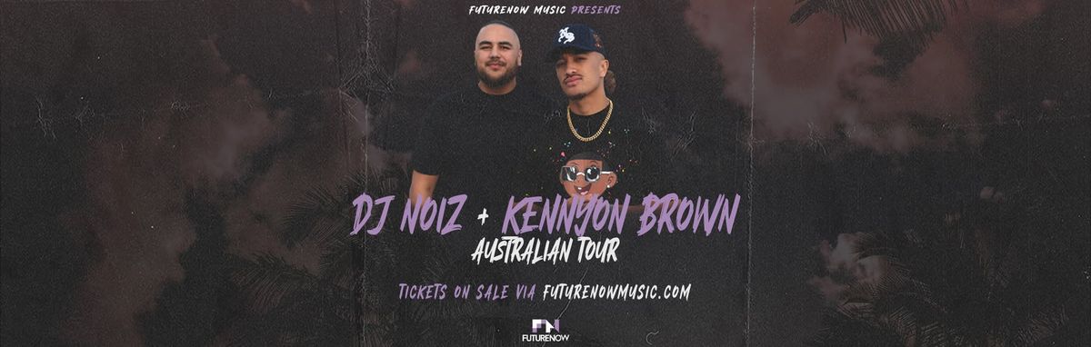 DJ NOIZ and KENNYON BROWN live in Gladstone, QLD